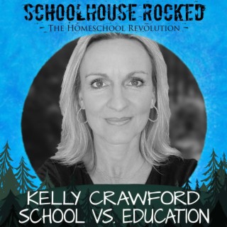 School vs. Education - Kelly Crawford, Part 1