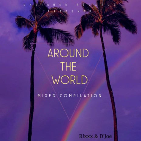 Around The World (Dreamy House Mix) ft. D'Joe