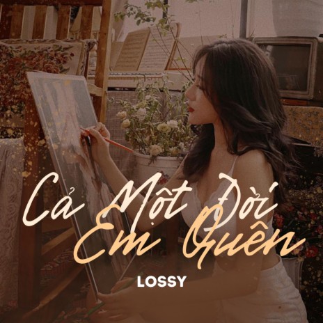 Cả Một Đời Em Quên | Boomplay Music