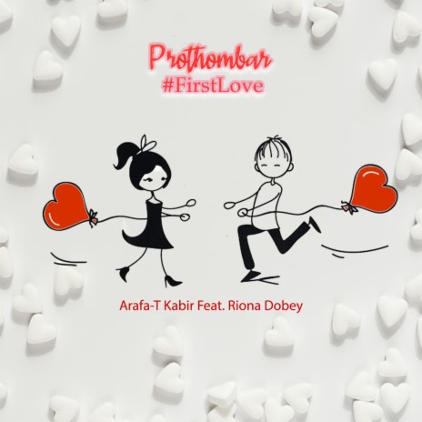 Prothombar #FirstLove ft. Riona Dobey | Boomplay Music