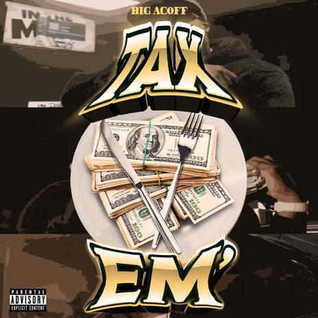 TAX'EM | Boomplay Music