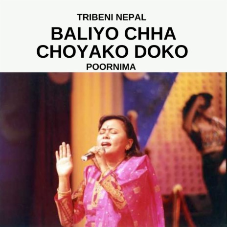 Baliyo Chha Choyako Doko | Boomplay Music