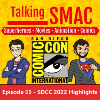 Episode 55 - SDCC 2022 Highlights