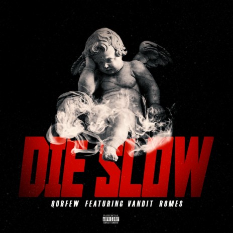 Die Slow ft. Vandit Romes