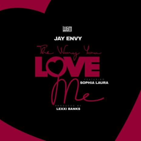 The Way You Love Me ft. Sophia Laura | Boomplay Music