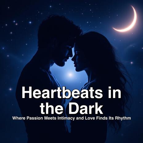 Heartbeats in the Dark | Boomplay Music