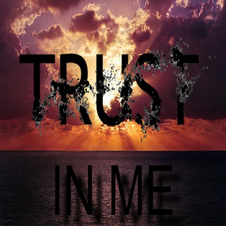 Trust in Me