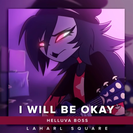 I Will Be Okay (From Helluva Boss) (Spanish Cover) | Boomplay Music