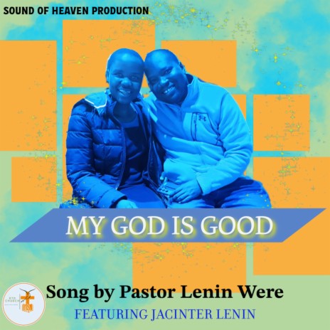 MY GOD IS GOOD ft. Jacinter Lenin | Boomplay Music