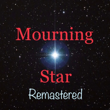 Mourning Star (Remastered)