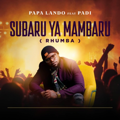 Subaru Ya Mambaru (Rhumba) (feat. Padi) | Boomplay Music