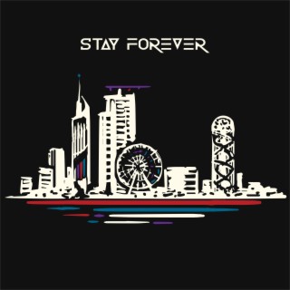 Stay Forever lyrics | Boomplay Music