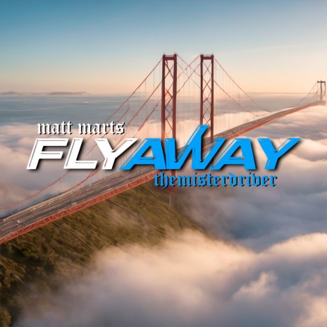 Fly Away ft. TheMisterDriver | Boomplay Music
