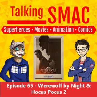 Episode 65 - Werewolf by Night & Hocus Pocus 2