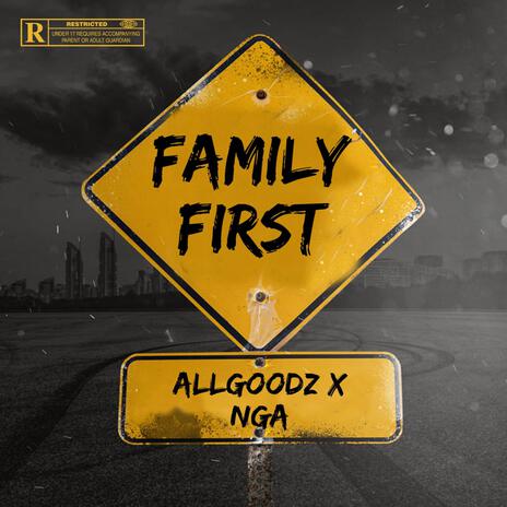 FAMILY FIRST ft. NGA | Boomplay Music