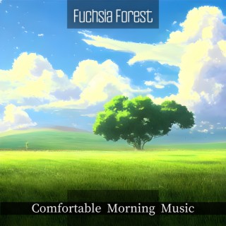 Comfortable Morning Music