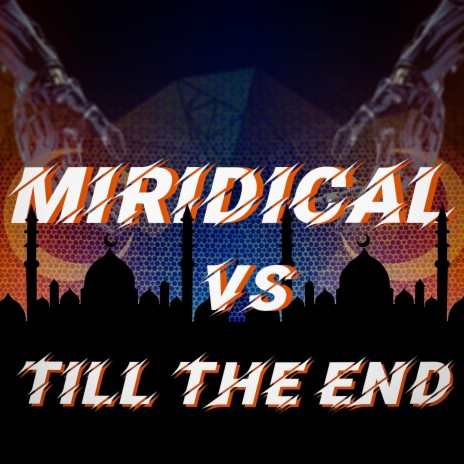 Miridical (Till the End Remix) | Boomplay Music