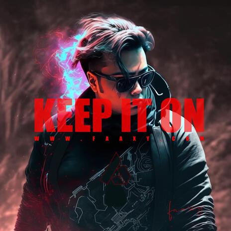 Keep It On | Boomplay Music