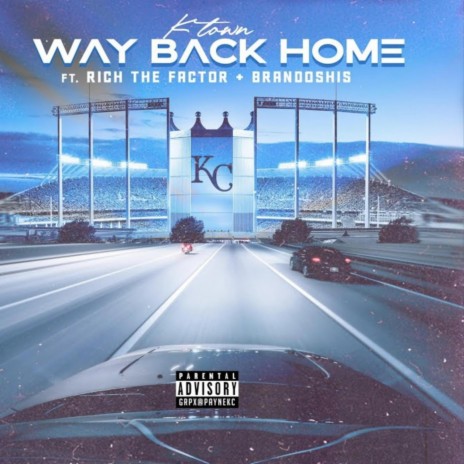 Way Bacc Home ft. Rich The Factor & Brandoshis | Boomplay Music