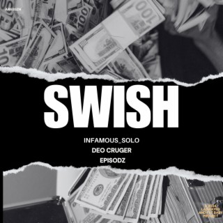 Swish ft. Deo Cruger & Episodz lyrics | Boomplay Music