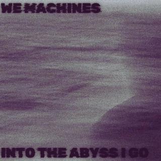 Into The Abyss I Go (Album)