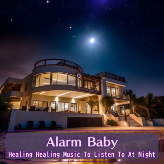 Healing Healing Music To Listen To At Night