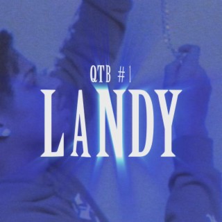 QTB #1 LANDY lyrics | Boomplay Music