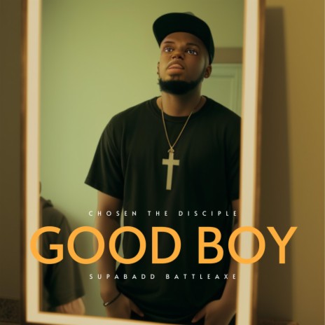 Good Boy ft. SupaBadd BattleAxe | Boomplay Music