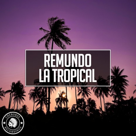 La Tropical | Boomplay Music