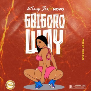 Gbigoro Way ft. Novo lyrics | Boomplay Music