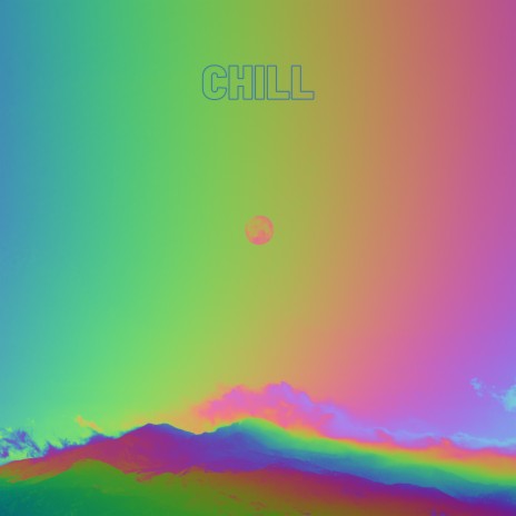 Chill | Boomplay Music