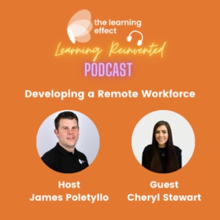 Learning Reinvented Podcast - Episode 12 - Developing a Remote Workforce - Cheryl Stewart
