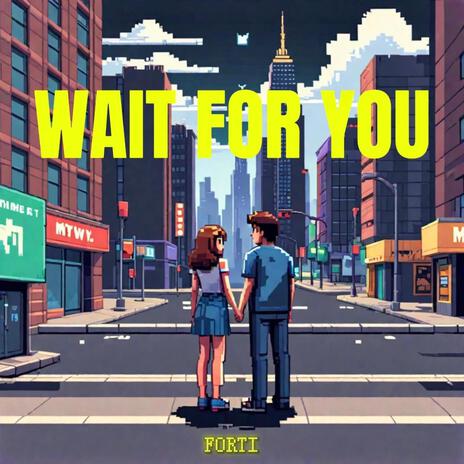 Wait For You | Boomplay Music