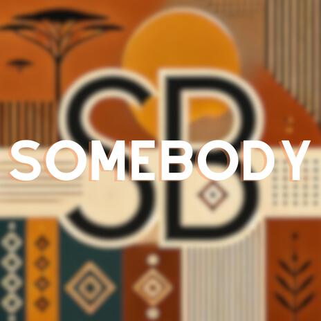 Somebody | Boomplay Music