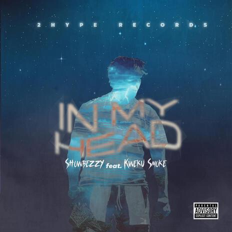 In My Head ft. Kweku Smoke | Boomplay Music