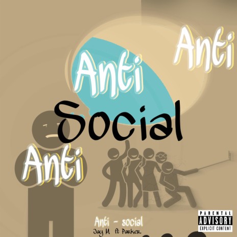 Antisocial ft. Parker. | Boomplay Music