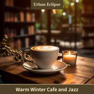 Warm Winter Cafe and Jazz