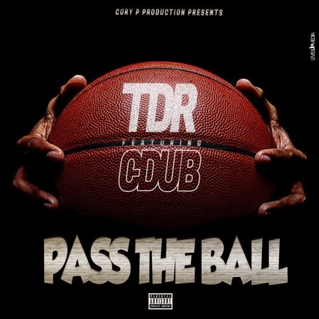 Pass The Ball ft. C Dub