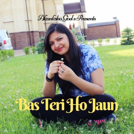 Bas Teri Ho Jaun | Boomplay Music