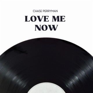 Love Me Now