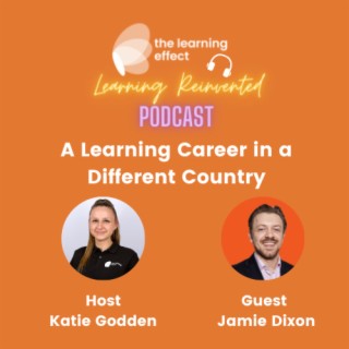 The Learning Reinvented Podcast - Episode 43 - A Learning Career in a Different Country