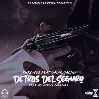 Detras del Seguro ft. Omar Gaijean lyrics | Boomplay Music