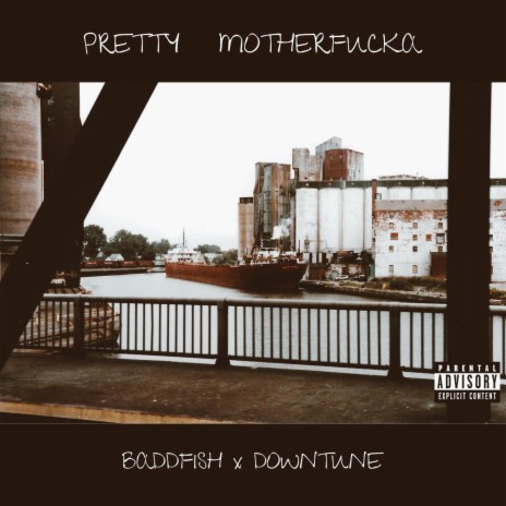 Pretty Motherfucka ft. downtune | Boomplay Music