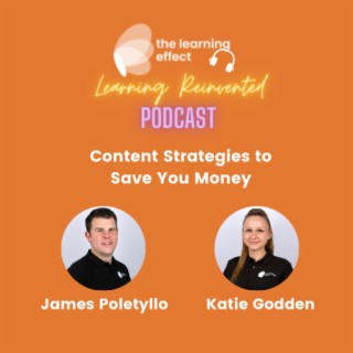 Learning Reinvented Podcast - Episode 21 - Content Strategies to Save You Money