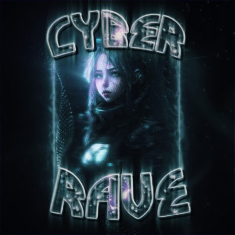 CYBER RAVE