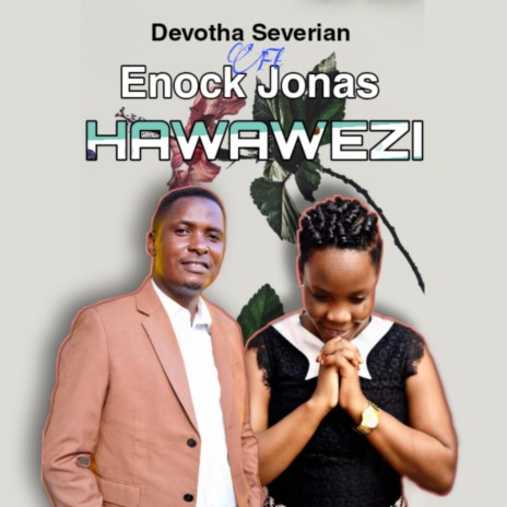 Hawawezi ft. Enock Jonas | Boomplay Music