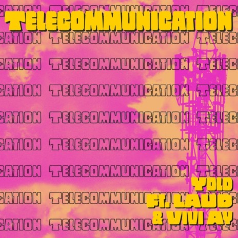 Telecommunication ft. Laud & Vivi Ay | Boomplay Music