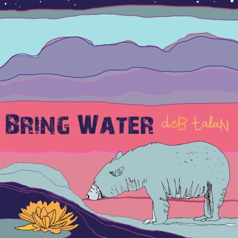 Bring Water | Boomplay Music