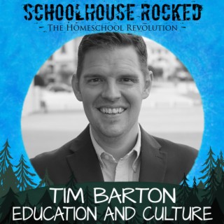 Education, Culture, and Truth: Preparing Kids for Battle – Tim Barton, Part 1