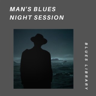 Man's Blues: Night Session